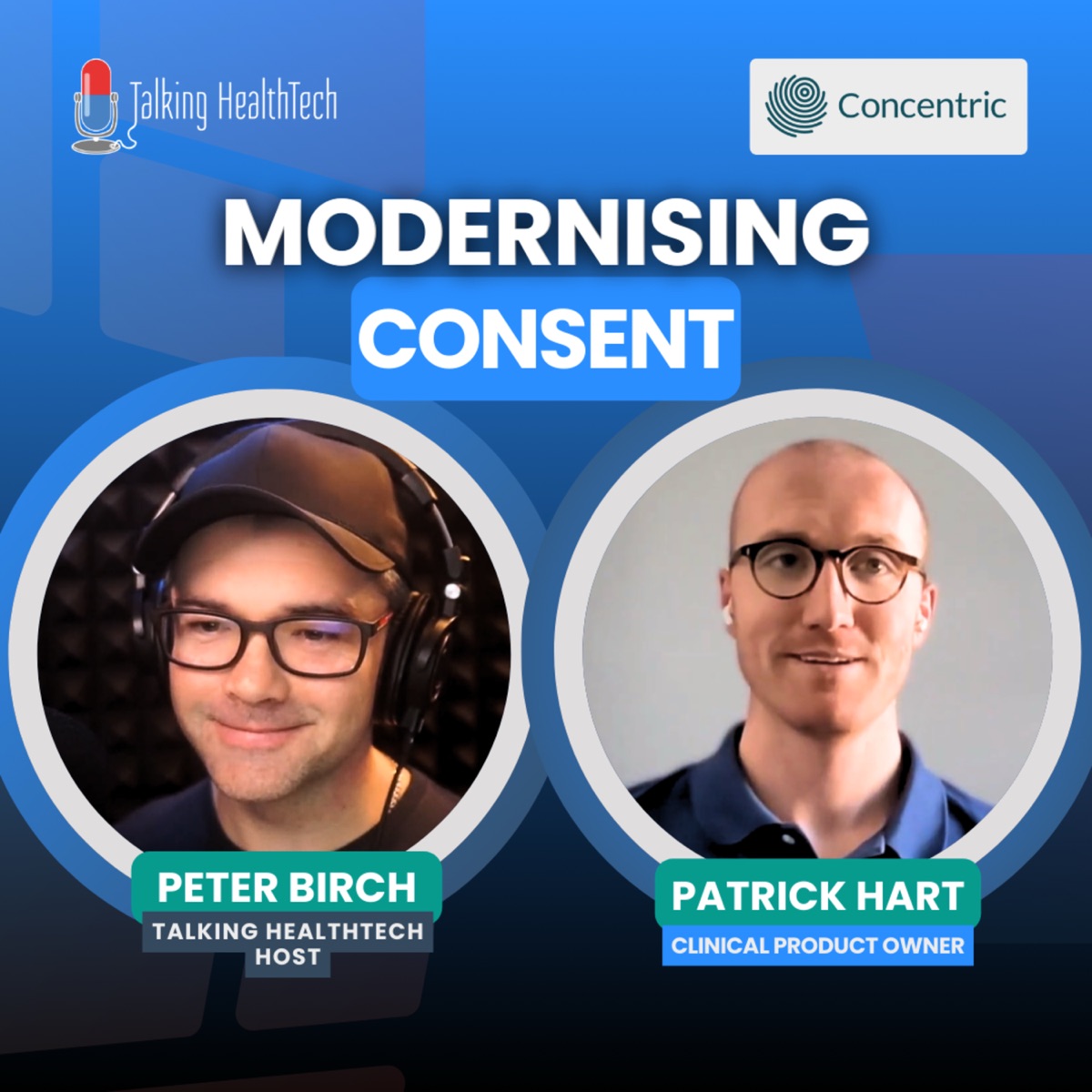 Talking HealthTech episode promo card for Modernising Consent, featuring host Peter Birch and Patrick Hart